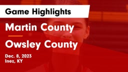 Martin County  vs Owsley County  Game Highlights - Dec. 8, 2023