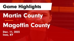 Martin County  vs Magoffin County  Game Highlights - Dec. 11, 2023
