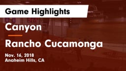 Canyon  vs Rancho Cucamonga  Game Highlights - Nov. 16, 2018