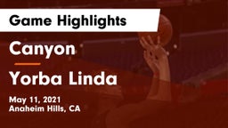 Canyon  vs Yorba Linda  Game Highlights - May 11, 2021