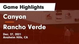 Canyon  vs Rancho Verde  Game Highlights - Dec. 27, 2021