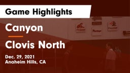 Canyon  vs Clovis North  Game Highlights - Dec. 29, 2021