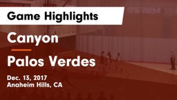 Canyon  vs Palos Verdes  Game Highlights - Dec. 13, 2017