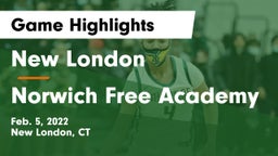 New London  vs Norwich Free Academy Game Highlights - Feb. 5, 2022