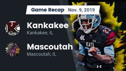 Recap: Kankakee  vs. Mascoutah  2019