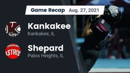 Recap: Kankakee  vs. Shepard  2021