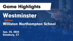 Westminster  vs Williston Northampton School Game Highlights - Jan. 24, 2024