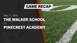 Recap: The Walker School vs. Pinecrest Academy  2015