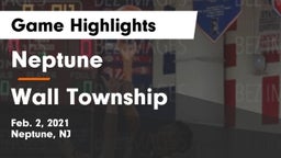 Neptune  vs Wall Township  Game Highlights - Feb. 2, 2021