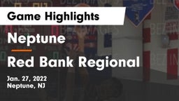 Neptune  vs Red Bank Regional  Game Highlights - Jan. 27, 2022