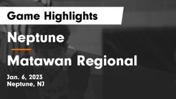 Neptune  vs Matawan Regional  Game Highlights - Jan. 6, 2023