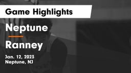 Neptune  vs Ranney  Game Highlights - Jan. 12, 2023