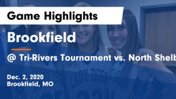Brookfield  vs @ Tri-Rivers Tournament vs. North Shelby Game Highlights - Dec. 2, 2020
