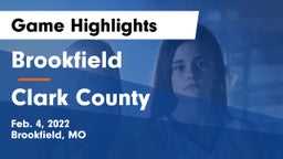 Brookfield  vs Clark County  Game Highlights - Feb. 4, 2022