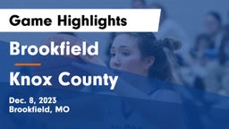 Brookfield  vs Knox County  Game Highlights - Dec. 8, 2023