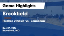 Brookfield  vs Husker classic vs. Cameron Game Highlights - Dec 07, 2016