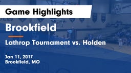 Brookfield  vs Lathrop Tournament vs. Holden Game Highlights - Jan 11, 2017