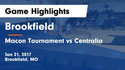 Brookfield  vs Macon Tournament vs Centralia Game Highlights - Jan 21, 2017
