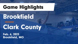 Brookfield  vs Clark County  Game Highlights - Feb. 6, 2023