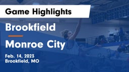 Brookfield  vs Monroe City  Game Highlights - Feb. 14, 2023
