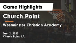 Church Point  vs Westminster Christian Academy  Game Highlights - Jan. 2, 2020