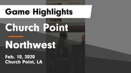 Church Point  vs Northwest  Game Highlights - Feb. 10, 2020