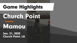 Church Point  vs Mamou Game Highlights - Jan. 31, 2020