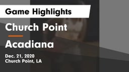 Church Point  vs Acadiana  Game Highlights - Dec. 21, 2020