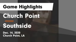 Church Point  vs Southside  Game Highlights - Dec. 14, 2020