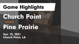 Church Point  vs Pine Prairie  Game Highlights - Jan. 15, 2021