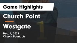 Church Point  vs Westgate Game Highlights - Dec. 4, 2021
