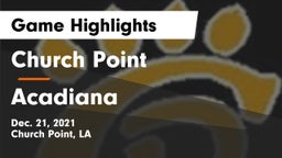 Church Point  vs Acadiana  Game Highlights - Dec. 21, 2021