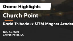 Church Point  vs David Thibodaux STEM  Magnet Academy Game Highlights - Jan. 13, 2023
