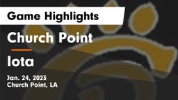Church Point  vs Iota  Game Highlights - Jan. 24, 2023