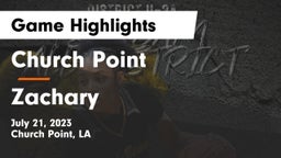 Church Point  vs Zachary  Game Highlights - July 21, 2023