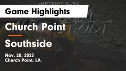 Church Point  vs Southside  Game Highlights - Nov. 20, 2023