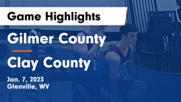 Gilmer County  vs Clay County  Game Highlights - Jan. 7, 2023