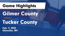 Gilmer County  vs Tucker County  Game Highlights - Feb. 2, 2023