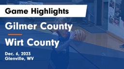 Gilmer County  vs Wirt County  Game Highlights - Dec. 6, 2023