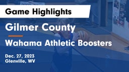 Gilmer County  vs Wahama Athletic Boosters Game Highlights - Dec. 27, 2023
