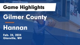 Gilmer County  vs Hannan  Game Highlights - Feb. 24, 2024
