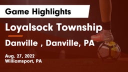 Loyalsock Township  vs Danville , Danville, PA Game Highlights - Aug. 27, 2022