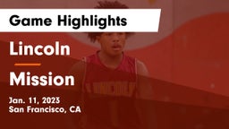 Lincoln  vs Mission  Game Highlights - Jan. 11, 2023