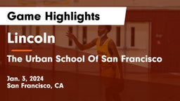 Lincoln  vs The Urban School Of San Francisco Game Highlights - Jan. 3, 2024