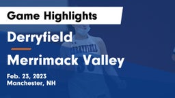 Derryfield  vs Merrimack Valley  Game Highlights - Feb. 23, 2023