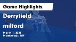 Derryfield  vs milford  Game Highlights - March 1, 2023