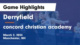 Derryfield  vs concord christian academy Game Highlights - March 2, 2024