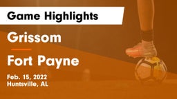 Grissom  vs Fort Payne  Game Highlights - Feb. 15, 2022