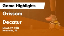 Grissom  vs Decatur  Game Highlights - March 29, 2022
