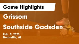 Grissom  vs Southside Gadsden  Game Highlights - Feb. 5, 2023